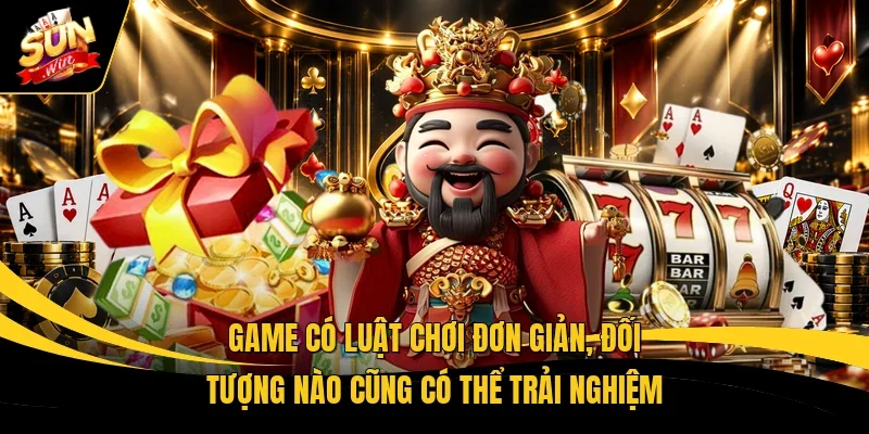 Game có luật chơi đơn giản, đối tượng nào cũng có thể trải nghiệm