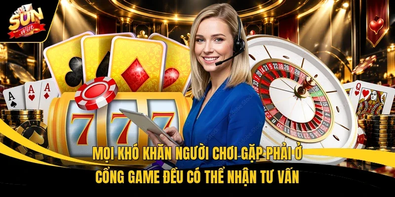 Mọi khó khăn người chơi gặp phải ở cổng game đều có thể nhận tư vấn
